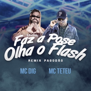 Faz a Pose Olha o Flash (Remix Pagodão)
