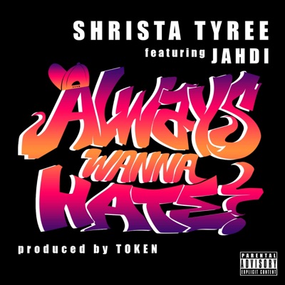 Always Wanna Hate (feat. Jahdi) - Single