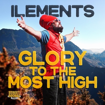 Glory to the Most High (feat. Street Rockaz Family) - Single