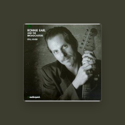 Listen to Ronnie Earl & The Broadcasters, watch music videos, read bio, see tour dates & more!