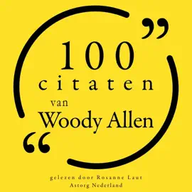 100 citaten van Woody Allen: Collectie 100 Citaten van
