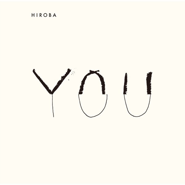 YOU (with 小田和正) - Single - Album by HIROBA - Apple Music