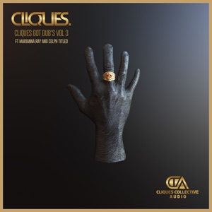 Cliques Got Dubs Vol 3 (feat. Marianna Ray & Celph Titled) - EP