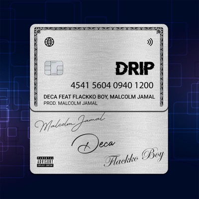 DRIP (feat. Flackko Boy & Malcolm Jamal) - Single