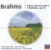 Brahms: Piano Concerto No. 1 in D Minor - 4 Ballades, Op. 10