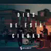 Salida 7 - Dios De Esta Ciudad 2021