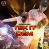 Tek It to Dem (Radio Edit) - Single