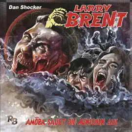 Amöba saugt die Menschen aus: Larry Brent 28