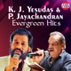 K J Yesudas And P Jayachandran Evergreen Hits