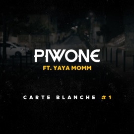 Carte Blanche #1 (feat. Yaya MOMM) Piwone