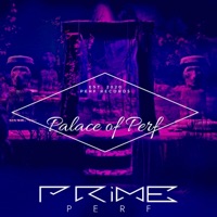 Palace of Perf - Single - Prime Perf