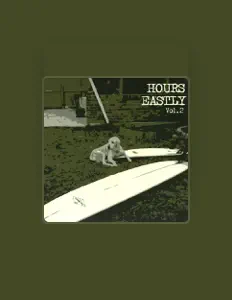Hours Eastlyを聴いたり、ミュージックビデオを鑑賞したり、経歴やツアー日程などを確認したりしましょう！