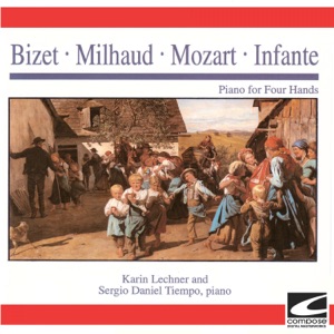 Bizet - Milhaud - Mozart - Infante - Piano for Four Hands