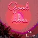 Good Vibes - Single