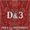 D&3 (feat. 3Highridaz) - DEKA lyrics