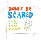 Daniel Johnston - The Sun Shines Down On Me