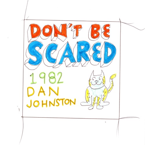 Don't Be Scared
