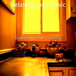 Grand Bgm for Cooking