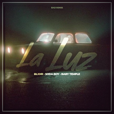La Luz (feat. Soda Boy, Blxnr & Baby Temple) - Single