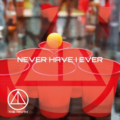 Never Have I Ever - Single