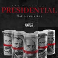 Presidential - Majic Juan AyeeDoe