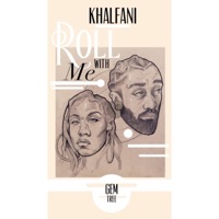 Roll With Me (feat. Gem Tree) - Single - Khalfani