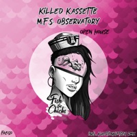 Open House (Remixes) - Single - Killed Kassette & M.F.S: Observatory