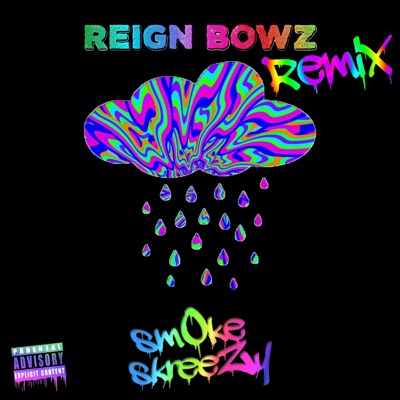 Reign Bowz (Idol Hands Remix) [Idol Hands Remix] - Single