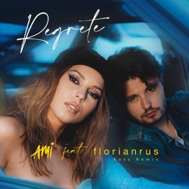Regrete (feat. Florian Rus) [Koss Remix] AMI