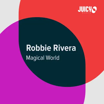 Magical World - Single - Robbie Rivera