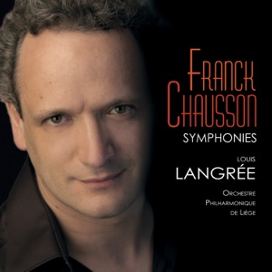 Franck & Chausson: Symphonies
