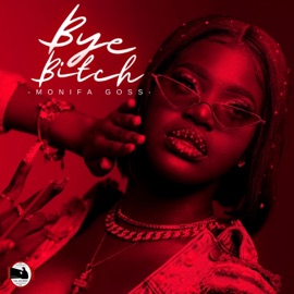 Bye Bitch Monifa Goss