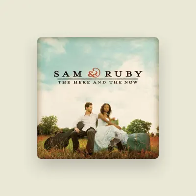 Listen to Sam & Ruby, watch music videos, read bio, see tour dates & more!