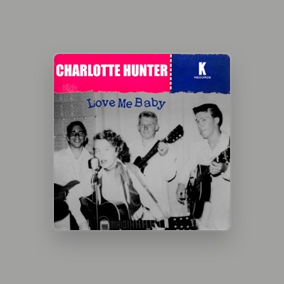 Listen to Charlotte Hunter, watch music videos, read bio, see tour dates & more!