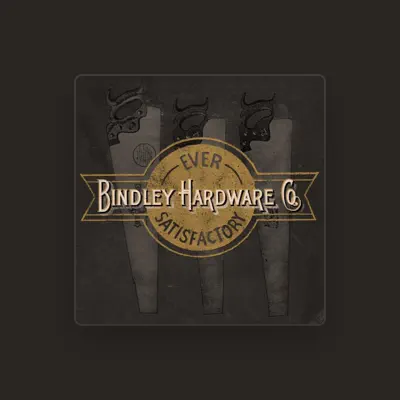 Listen to Bindley Hardware Co., watch music videos, read bio, see tour dates & more!