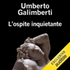 L'ospite inquietante: Il nichilismo e i giovani - Umberto Galimberti