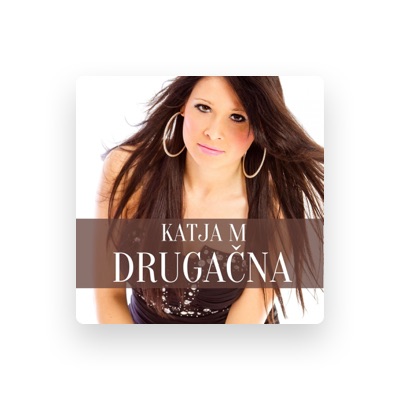 Ouve Katja M, vê vídeos de música, lê a biografia, vê as datas da digressão e muito mais!