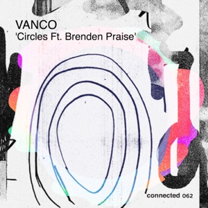 Circles (feat. Brenden Praise) - Single