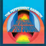 The Peppermint Rainbow - And I'll Be There