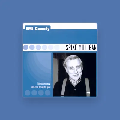 Listen to Spike Milligan, watch music videos, read bio, see tour dates & more!