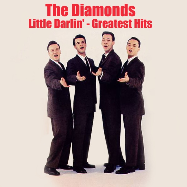 Little Darlin: Greatest Hits - The Diamonds