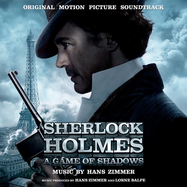 Sherlock Holmes: A Game of Shadows (Original Motion Picture Soundtrack) - Hans Zimmer