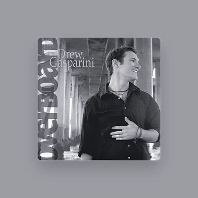 Listen to Drew Gasparini, watch music videos, read bio, see tour dates & more!