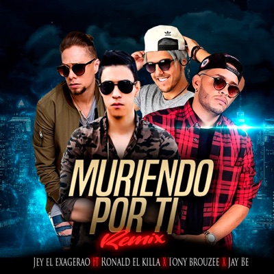 Muriendo Por Ti (Remix) [feat. Tony Brouzee] - Single