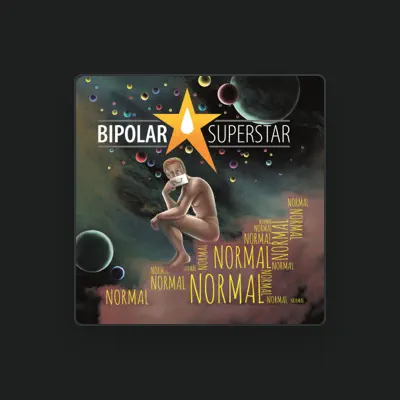 Listen to Bipolar Superstar, watch music videos, read bio, see tour dates & more!