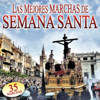 Las Mejores Marchas de Semana Santa - Varios Artistas