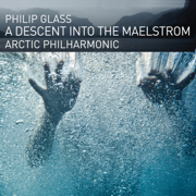 Philip Glass: A Descent into the Maelstrom - Arctic Philharmonic, Tim Weiss & Aleksander Waaktaar