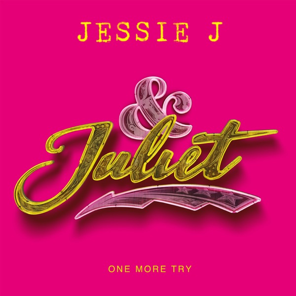 One More Try (from & Juliet) - Single - Jessie J