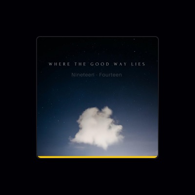 Escucha a Where the Good Way Lies, mira vídeos musicales, lee la biografía, consulta fechas de giras y mucho más.