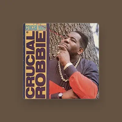 Listen to Crucial Robbie, watch music videos, read bio, see tour dates & more!